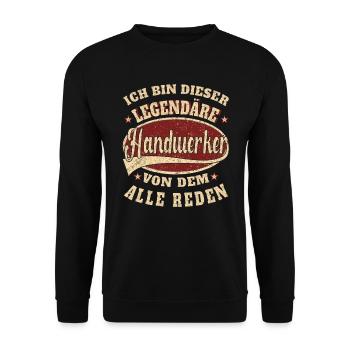 Handwerker Ich bin dieser legendäre Handwerker - Unisex Pullover - Schwarz - Vorne - Alina (178cm) & Michal (187cm)