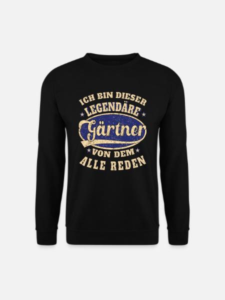 Gärtner ich bin dieser legendäre Gärtner - Unisex Pullover - Schwarz