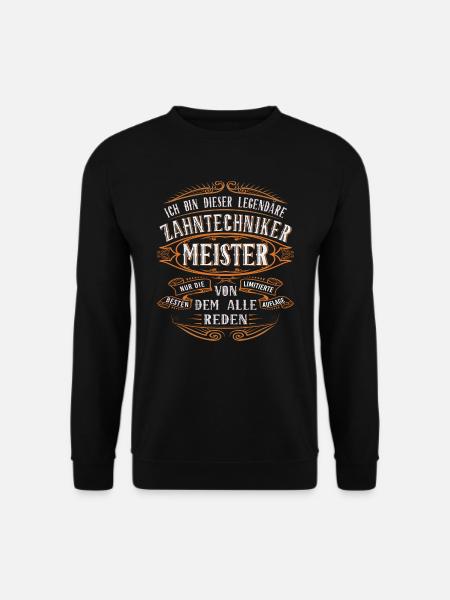 Zahntechniker Meister Ich bin dieser legendäre - Unisex Pullover - Schwarz