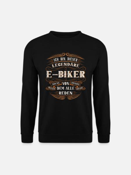 E-Biker ich bin dieser legendäre - Unisex Pullover - Schwarz