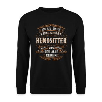 Hundesitter Ich bin dieser legendäre - Unisex Pullover - Schwarz - Vorne - Alina (178cm) & Michal (187cm)