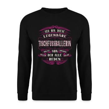 Tischfußballerin Ich bin diese legendäre - Unisex Pullover - Schwarz - Vorne - Alina (178cm) & Michal (187cm)