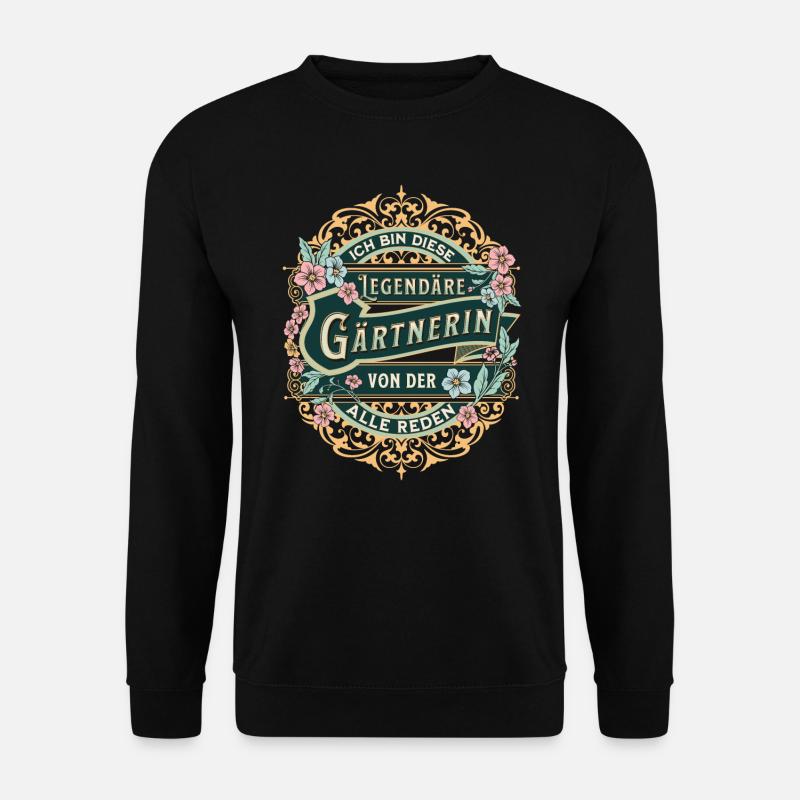 Gärtnerin ich bin diese legendäre Gärtnerin - Unisex Pullover - Schwarz