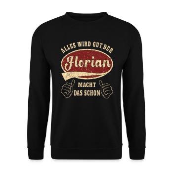 Florian alles wird gut der Florian ist jetzt da - Unisex Pullover - Schwarz - Vorne - Alina (178cm) & Michal (187cm)