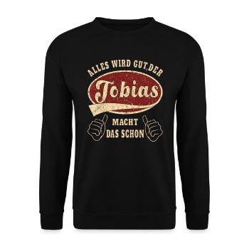 Tobias alles wird gut der Tobias ist jetzt da - Unisex Pullover - Schwarz - Vorne - Alina (178cm) & Michal (187cm)