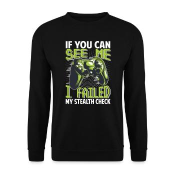 If You can See Me - I Failed My Stealth Check - Unisex Sweatshirt - black - Front - Alina (178cm) & Michal (187cm)