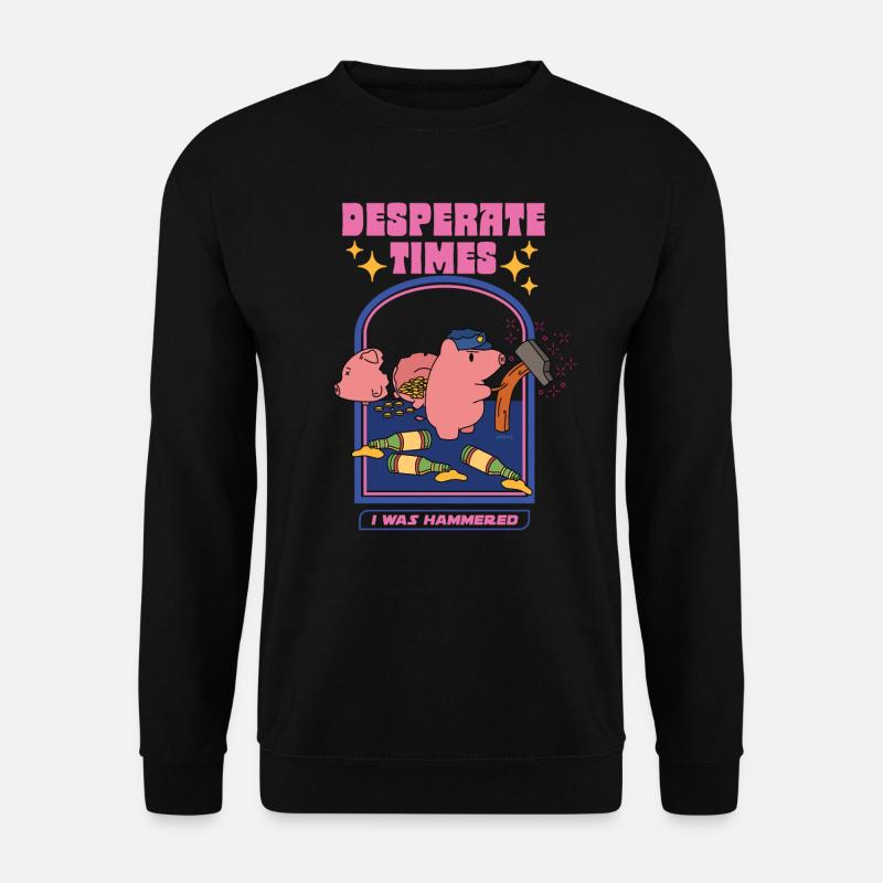 Desperate Times - I Was Hammered - Unisex Sweatshirt - black