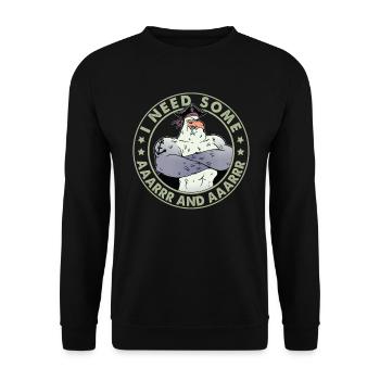 I Badly Need Some Aaarrr And Aaarrr - Pirates - Unisex Sweatshirt - black - Front - Alina (178cm) & Michal (187cm)