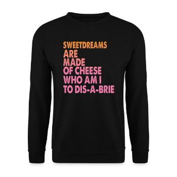 Sweetdreams Are Made Of Cheese - Pizza Jokes - Unisex Sweatshirt - black - Front - Alina (178cm) & Michal (187cm)