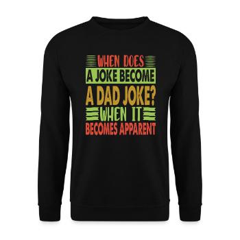 When Does A Joke Become A Dad Joke? Child education - Unisex Sweatshirt - black - Front - Alina (178cm) & Michal (187cm)