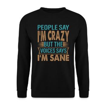 Les gens disent que je suis fou - Blagues sarcastiques drôles - Sweat-shirt Unisexe - noir - Devant - Alina (178cm) & Michal (187cm)
