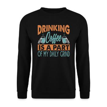 Boire du café fait partie de mon train-train quotidien - Sweat-shirt Unisexe - noir - Devant - Alina (178cm) & Michal (187cm)