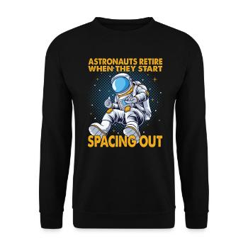 Astronauts Retire When They Start Spacing Out - Unisex Pullover - Schwarz - Vorne - Alina (178cm) & Michal (187cm)