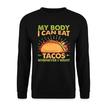 My Body, I Can Eat Tacos Whenever I Want - Mexican - Unisex Sweatshirt - black - Front - Alina (178cm) & Michal (187cm)