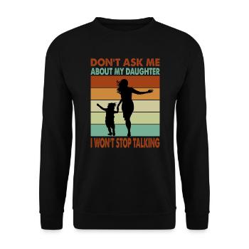 Ne me posez pas de questions sur ma fille - Funny Parent - Sweat-shirt Unisexe - noir - Devant - Alina (178cm) & Michal (187cm)