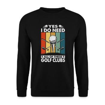 Yes I Do Need All Of These Golf Clubs - Golfer - Unisex Pullover - Schwarz - Vorne - Alina (178cm) & Michal (187cm)