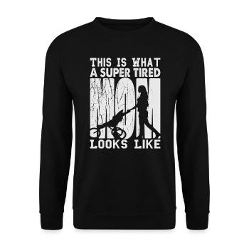 Voici à quoi ressemble une maman super fatiguée - Sweat-shirt Unisexe - noir - Devant - Alina (178cm) & Michal (187cm)