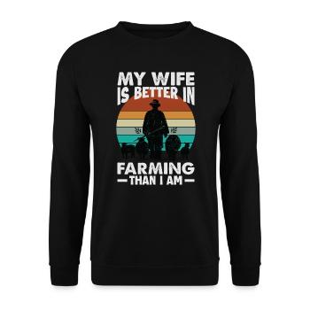 My wife is better in farming than I am - farmer - - Unisex Sweatshirt - black - Front - Alina (178cm) & Michal (187cm)