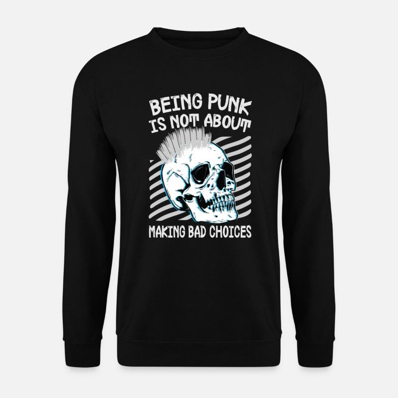Being Punk Is Not About Making Bad Choices - Gothi - Unisex Pullover - Schwarz