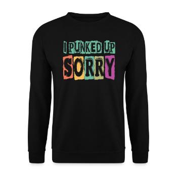J’ai punk up désolé! - Gothique - Drôle - Concert - Go - Sweat-shirt Unisexe - noir - Devant - Alina (178cm) & Michal (187cm)