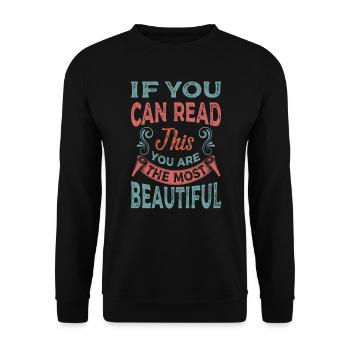 If You Can Read This You Are The Most Beautiful - Unisex Pullover - Schwarz - Vorne - Alina (178cm) & Michal (187cm)