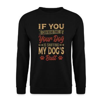 Si vous pouvez lire ceci, votre chien renifle mon chien - Sweat-shirt Unisexe - noir - Devant - Alina (178cm) & Michal (187cm)