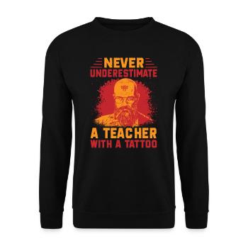 Never Underestimate A Teacher With A Tattoo - Funn - Unisex Sweatshirt - black - Front - Alina (178cm) & Michal (187cm)