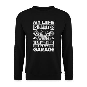 ma vie est meilleure quand je travaille dans mon garage - - Sweat-shirt Unisexe - noir - Devant - Alina (178cm) & Michal (187cm)