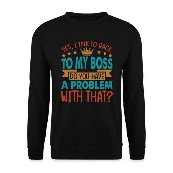 Yes, I talk to back to my boss - Funny - Office - - Unisex Sweatshirt - black - Front - Alina (178cm) & Michal (187cm)