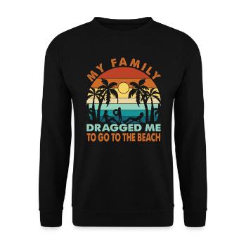 My Family Dragged Me To Go To The Beach - Vacation - Unisex Sweatshirt - black - Front - Alina (178cm) & Michal (187cm)