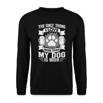 La seule chose que j’aime plus que mon chien, c’est la bière - F - Sweat-shirt Unisexe - noir - Devant - Alina (178cm) & Michal (187cm)