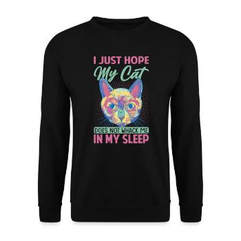 I Just Hope My Cat Does Not Whack Me In My Sleep - - Unisex Pullover - Schwarz - Vorne - Alina (178cm) & Michal (187cm)