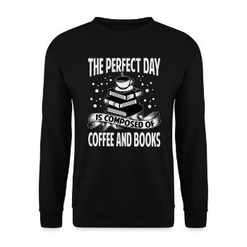 The Perfect Day Is Composed Of Coffee And Books - - Unisex Pullover - Schwarz - Vorne - Alina (178cm) & Michal (187cm)