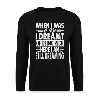 Quand j’étais enfant, je rêvais d’être riche ici je suis - Sweat-shirt Unisexe - noir - Devant - Alina (178cm) & Michal (187cm)