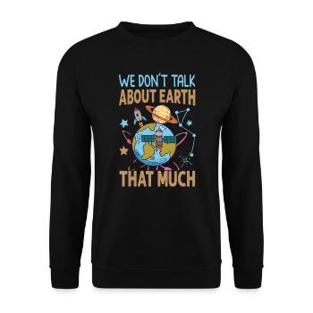 We Don't Talk About Earth That Much - Planets - Unisex Sweatshirt - black - Front - Alina (178cm) & Michal (187cm)