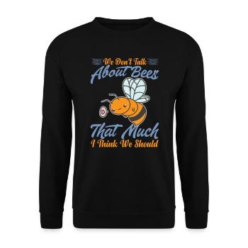 We Don't Talk About Bees That Much I Think We Shou - Unisex Sweatshirt - black - Front - Alina (178cm) & Michal (187cm)