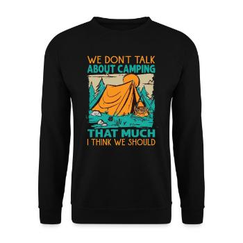 We Don't Talk About Camping That Much I Think We S - Unisex Pullover - Schwarz - Vorne - Alina (178cm) & Michal (187cm)