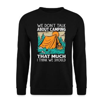 We Don't Talk About Camping That Much I Think We S - Unisex Sweatshirt - black - Front - Alina (178cm) & Michal (187cm)