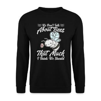 We Don't Talk About Bees That Much I Think We Shou - Unisex Sweatshirt - black - Front - Alina (178cm) & Michal (187cm)