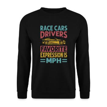 Race Cars Drivers Favorite Expression Is MPH - Fun - Unisex Sweatshirt - black - Front - Alina (178cm) & Michal (187cm)