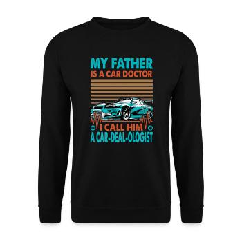 My Father Is A Car Doctor I Call Him A Car-Deal-Ol - Unisex Sweatshirt - black - Front - Alina (178cm) & Michal (187cm)