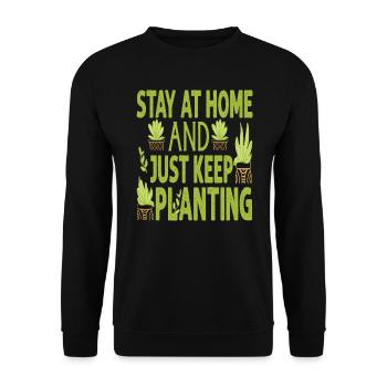 Stay At Home And Just Keep Planting - Plants - Gar - Unisex Sweatshirt - black - Front - Alina (178cm) & Michal (187cm)