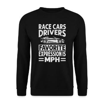 Race Cars Drivers Favorite Expression Is MPH - Fun - Unisex Sweatshirt - black - Front - Alina (178cm) & Michal (187cm)