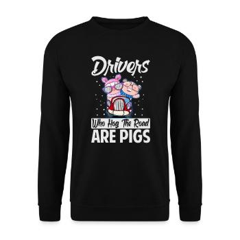Drivers Who Hog The Road Are Pigs - Funny - Racing - Unisex Pullover - Schwarz - Vorne - Alina (178cm) & Michal (187cm)