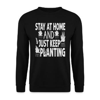 Stay At Home And Just Keep Planting - Plants - Gar - Unisex Sweatshirt - black - Front - Alina (178cm) & Michal (187cm)