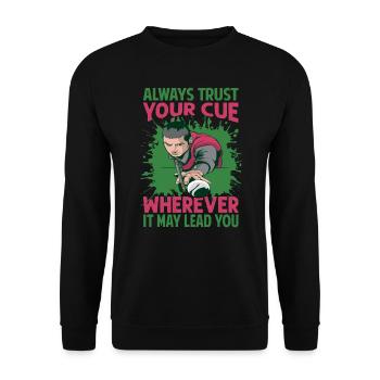 Always Trust Your Cue Wherever It May Lead You - P - Unisex Sweatshirt - black - Front - Alina (178cm) & Michal (187cm)