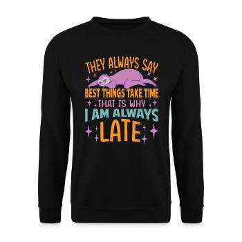 They Always Say Best Things Take Time - Funny Slot - Unisex Pullover - Schwarz - Vorne - Alina (178cm) & Michal (187cm)