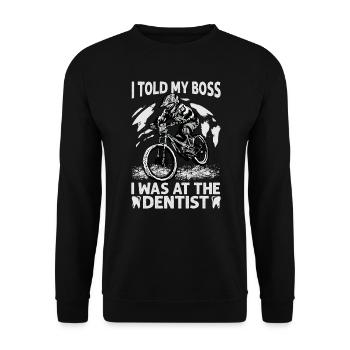 J’ai dit à mon patron que j’étais chez le dentiste - Vélo - Bik - Sweat-shirt Unisexe - noir - Devant - Alina (178cm) & Michal (187cm)