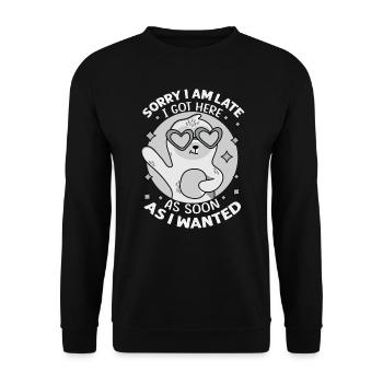Sorry I Am Late I Got Here As Soon As I Wanted - F - Unisex Pullover - Schwarz - Vorne - Alina (178cm) & Michal (187cm)