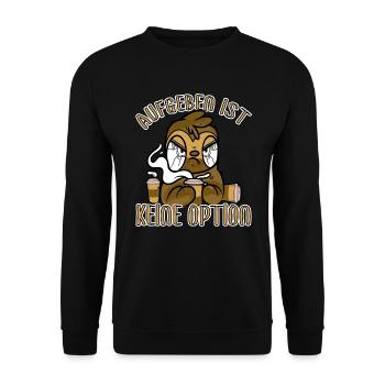 Kaffee aufgeben ist keine Option böses Faultier - Unisex Pullover - Schwarz - Vorne - Alina (178cm) & Michal (187cm)